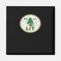 Let's Get Lit Lit For Christmas Funny Christmas Cl Magnet