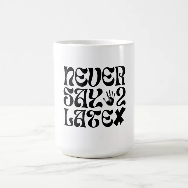 Never Say 2 Late Motivational Quotes Coffee Mug