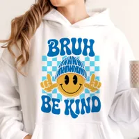 Bruh Be Kind Happy Face Beanie Blue Hoodie