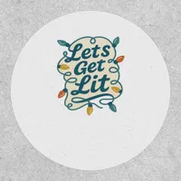 Let's Get Lit Funny Christmas Lights Holiday Party Patch
