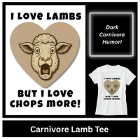 Funny Lamb Chops Meat Lover Gift T-Shirt