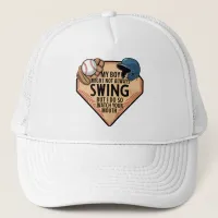 My Boy Might Not Always Swing But I Do So  Trucker Hat