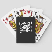 Leftovers Are For Quitters Cute V-Neck Poker Cards