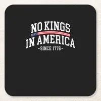 No Kings In America Since 1776 Freedom Spirit Look Square Paper Coaster