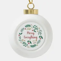 Holly Berry Pine Wreath Merry Everything Holiday Ceramic Ball Christmas Ornament