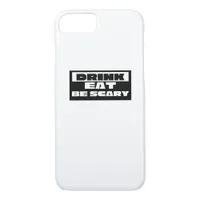 Eat Drink Be Scary Funny Trendy iPhone 8/7 Case