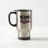 No Kings In America USA Patriotic Design Travel Mug