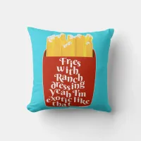 Epic Ranch on Fries Slogan Throw Pillow