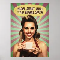 Pinup Sorry About What I Said Before Coffee Poster