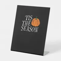 Tis The Season Cute Halloween Pumpkin Pedestal Sign