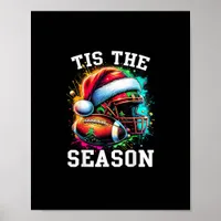 Tis The Season Football Mom Christmas Santa Hat Co Poster