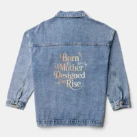 Born to Mother Quote Jean Jacket