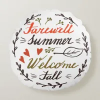 farewell summer welcome fall round pillow