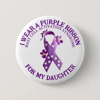 I Wear Purple for my Daughter | MCAS Mast Cell  Button