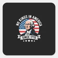 No Kings In America Since 1776 Funny Crown Square Sticker
