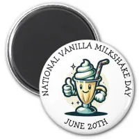 National Vanilla Milkshake Day June 20th  Magnet