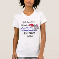 Ride the Blue Wave Democrat Vote Joe Biden 2020 T-Shirt