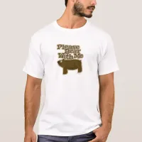 Just Bear With Me T-Shirt