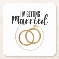 I am Getting Married Square Paper Coaster