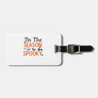 Tis The Season To Be Spooky Luggage Tag