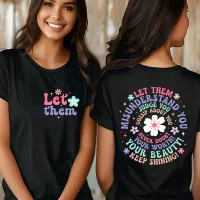 Let Them Motivational Quotes T-Shirt