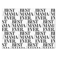 Ultra Modern Bold ‘Best Mama Ever’ Pattern Tissue Paper