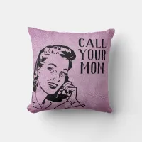 "Call Your Mom" College Dorm Decor Lavender Pink Throw Pillow