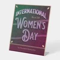 International Women's Day Pedestal Sign