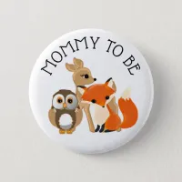 Woodland Creatures  Mom to be Baby Shower Button