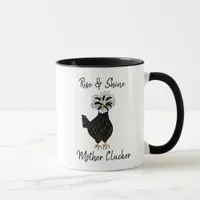 Rise and Shine Mother Clucker Funny Chicken Humor Mug