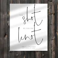 Printable Take a Shot We Tied The Knot Wedding  Poster