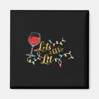 Let's Get Lit Wine Glasses Christmas Lights Drinki Magnet