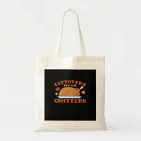 Leftovers Are For Quitters Classic Creative Casual Tote Bag
