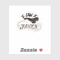 I Caw The Raven Gothic Art Horror Classic Retro Sticker
