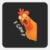 F-Caw-F Chicken Retro Classic Square Sticker