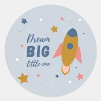 Dream Big Little One Cute Cartoon Space Rocket Classic Round Sticker