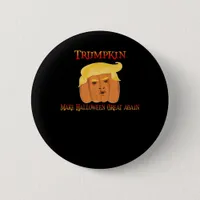 Trumpkin Make Halloween Great Again – Funny Costum Button