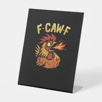 F-Caw-F-Chicken Classic Minimal Clean Pedestal Sign