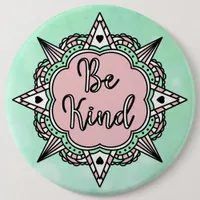 Be Kind | Mint Green and Pink Jumbo Sized Button