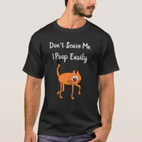 Don't Scare Me, I Poop Easily Halloween Funny T-Shirt