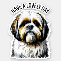 Have a Lovely Day | Cute Shih Tzu Sticker