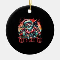 Let's Get Lit Santa Christmas Vibe Classic Ceramic Ornament