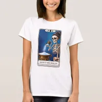 Dont Be Salty Skeleton Tarot T-Shirt