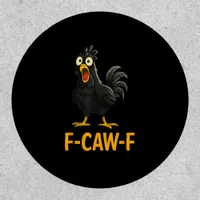Funny F-Caw-F Chicken Shirts F-Caw-F Chicken Patch
