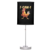 Funny F-Caw-F Chicken Funny Trendy Table Lamp