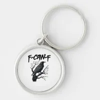 F-Caw-F Funny Crow Essential Cool Unique Keychain