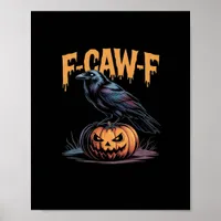 F-Caw-F Halloween Raven Jack-O-Lantern Spooky Seas Poster