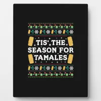 Tis Season For Tamales Funny Mexican Christmas Plaque