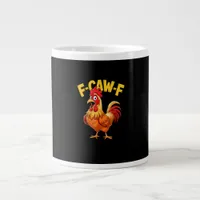 F-Caw-F Funny Humor Quote Rooster Meme Chicken Lov Giant Coffee Mug