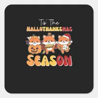Christmas Halloween Tis The Hallothanksmas Season Square Sticker